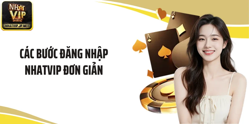 Các bước đăng nhập NHATVIP đơn giản