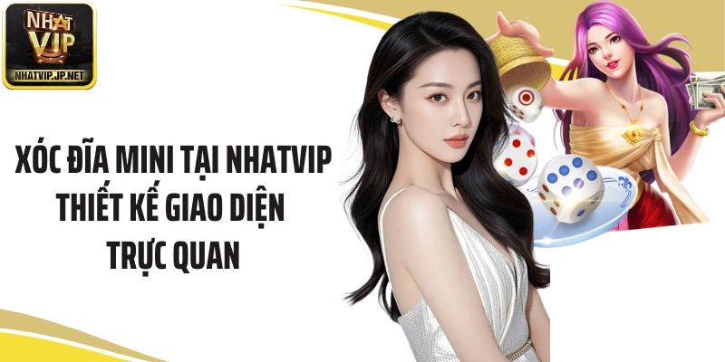 Xóc đĩa mini tại Nhatvip thiết kế giao diện trực quan